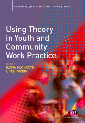 Using Theory in Youth and Community Work Practice thumbnail